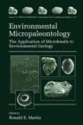 Environmental Micropaleontology : The Application of Microfossils to Environmental Geology - Book