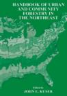 Handbook of Urban and Community Forestry in the Northeast - Book