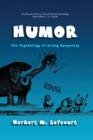 Humor : The Psychology of Living Buoyantly - Book
