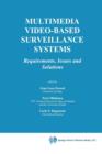 Multimedia Video-Based Surveillance Systems : Requirements, Issues and Solutions - Book