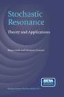 Stochastic Resonance : Theory and Applications - Book