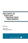 Security of Data and Transaction Processing : A Special Issue of Distributed and Parallel Databases Volume 8, No. 1 (2000) - Book