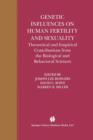 Genetic Influences on Human Fertility and Sexuality : Theoretical and Empirical Contributions from the Biological and Behavioral Sciences - Book