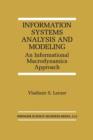 Information Systems Analysis and Modeling : An Informational Macrodynamics Approach - Book