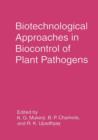 Biotechnological Approaches in Biocontrol of Plant Pathogens - Book