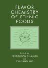 Flavor Chemistry of Ethnic Foods - Book