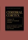 Cerebral Cortex : Models of Cortical Circuits - Book