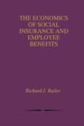 The Economics of Social Insurance and Employee Benefits - Book