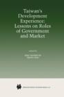 Taiwan's Development Experience: Lessons on Roles of Government and Market - Book