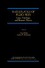 Mathematics of Fuzzy Sets : Logic, Topology, and Measure Theory - Book