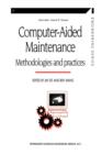 Computer-aided Maintenance : Methodologies and Practices - Book