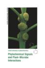 Phytochemical Signals and Plant-Microbe Interactions - Book