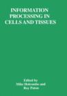 Information Processing in Cells and Tissues - Book