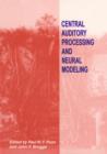 Central Auditory Processing and Neural Modeling - Book
