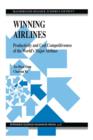 Winning Airlines : Productivity and Cost Competitiveness of the World's Major Airlines - Book