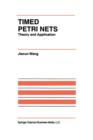 Timed Petri Nets : Theory and Application - Book