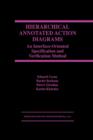 Hierarchical Annotated Action Diagrams : An Interface-Oriented Specification and Verification Method - Book
