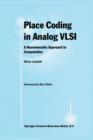 Place Coding in Analog VLSI : A Neuromorphic Approach to Computation - Book