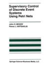 Supervisory Control of Discrete Event Systems Using Petri Nets - Book