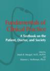 Fundamentals of Clinical Practice : A Textbook on the Patient, Doctor, and Society - Book