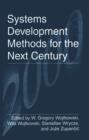 Systems Development Methods for the Next Century - Book