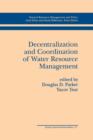 Decentralization and Coordination of Water Resource Management - Book