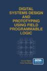 Digital Systems Design and Prototyping Using Field Programmable Logic - Book