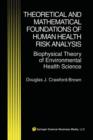 Theoretical and Mathematical Foundations of Human Health Risk Analysis : Biophysical Theory of Environmental Health Science - Book