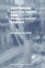 Shiftwork, Capital Hours and Productivity Change - Book