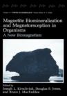 Magnetite Biomineralization and Magnetoreception in Organisms : A New Biomagnetism - Book