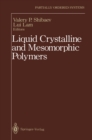 Liquid Crystalline and Mesomorphic Polymers - eBook