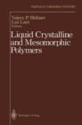 Liquid Crystalline and Mesomorphic Polymers - Book