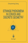 Strange Phenomena in Convex and Discrete Geometry - eBook