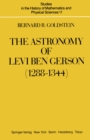 The Astronomy of Levi ben Gerson (1288-1344) : A Critical Edition of Chapters 1-20 with Translation and Commentary - eBook