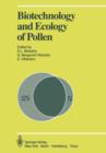 Biotechnology and Ecology of Pollen : Proceedings of the International Conference on the Biotechnology and Ecology of Pollen, 9-11 July, 1985, University of Massachusetts, Amherst, MA, USA - Book