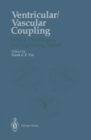 Ventricular/Vascular Coupling : Clinical, Physiological, and Engineering Aspects - eBook