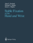 Stable Fixation of the Hand and Wrist - eBook