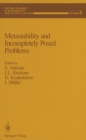 Metastability and Incompletely Posed Problems - eBook