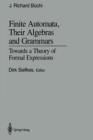 Finite Automata, Their Algebras and Grammars : Towards a Theory of Formal Expressions - Book