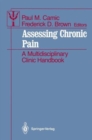 Assessing Chronic Pain : A Multidisciplinary Clinic Handbook - Book