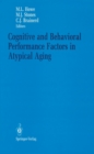 Cognitive and Behavioral Performance Factors in Atypical Aging - eBook
