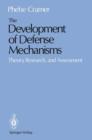The Development of Defense Mechanisms : Theory, Research, and Assessment - Book