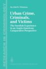 Urban Crime, Criminals, and Victims : The Swedish Experience in an Anglo-American Comparative Perspective - Book