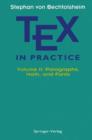 TEX in Practice : Volume II: Paragraphs, Math and Fonts - Book