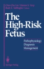 The High-Risk Fetus : Pathophysiology, Diagnosis, and Management - eBook
