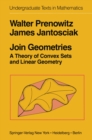 Join Geometries : A Theory of Convex Sets and Linear Geometry - eBook