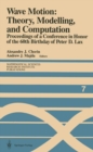 Wave Motion: Theory, Modelling, and Computation : Proceedings of a Conference in Honor of the 60th Birthday of Peter D. Lax - eBook