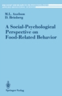 A Social-Psychological Perspective on Food-Related Behavior - eBook
