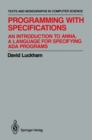 Programming with Specifications : An Introduction to ANNA, A Language for Specifying Ada Programs - eBook