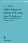 Global Report on Student Well-Being : Volume III: Employment, Finances, Housing, and Transportation - eBook
